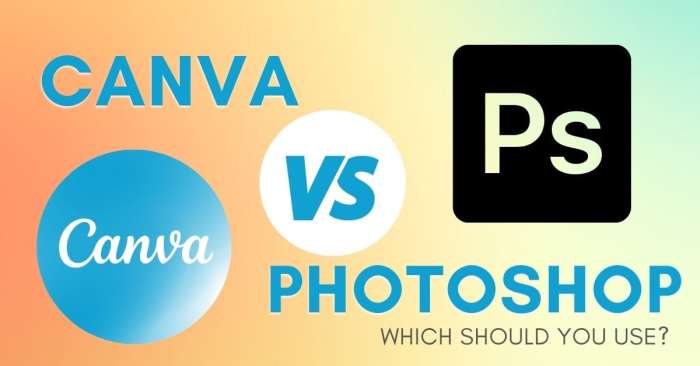 Canva Vs Photoshop - Which Should You Use? Photoshop vs Canva: Which Is Better for Design?